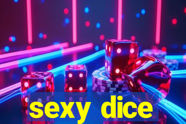 sexy dice